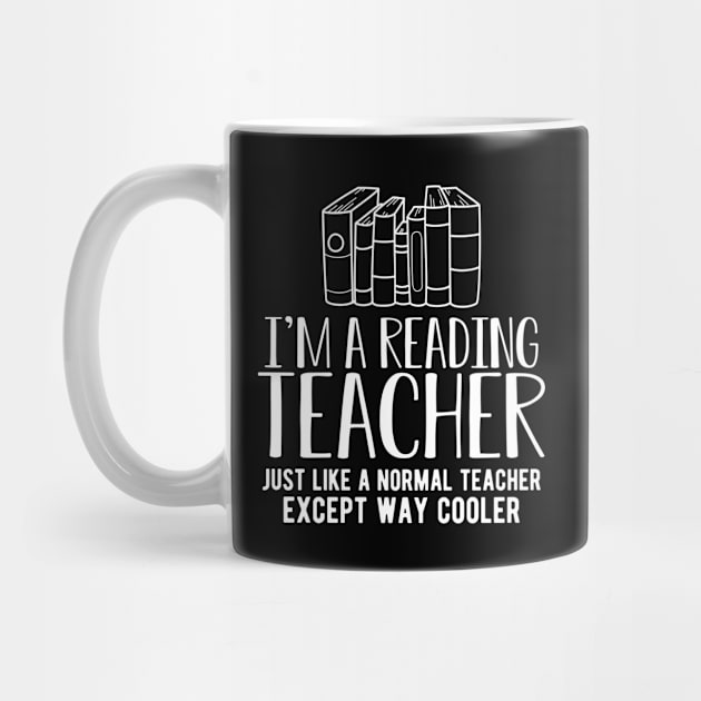 Book - I'm a reading teacher just like a normal teacher except way cooler by KC Happy Shop